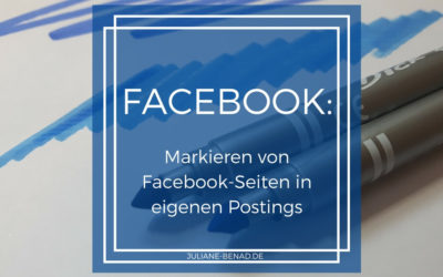 Markieren von Facebook-Seiten in eigenen Postings – Wie geht das?