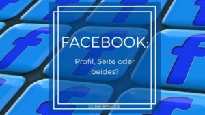 Faceboko Profil, facebook Seite oder beides?