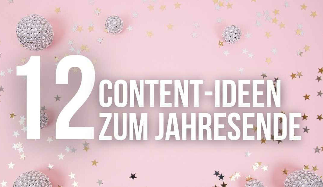 12 Content-Ideen für das Jahresende