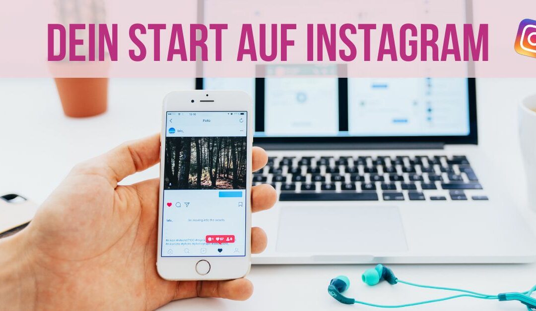 Instagram für Anfänger – Anleitung für den Start